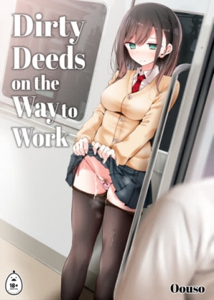 Dirty Deeds on the Way to Work