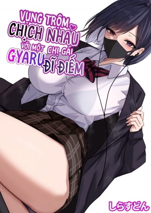 Vụng trộm chịch nhau với chị gái Gyaru đĩ điếm