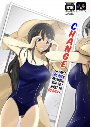 CHANGE ~I Can’t Go Back Anymore, Nor Do I Want To Go Back~