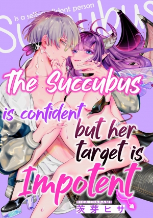 Nàng Succubus Đầy Tự Tin Nhưng Mục Tiêu Của Cô Ấy Lại Bất Lực