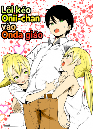 Chị em song sinh khiến Onii-chan trở thành nữ